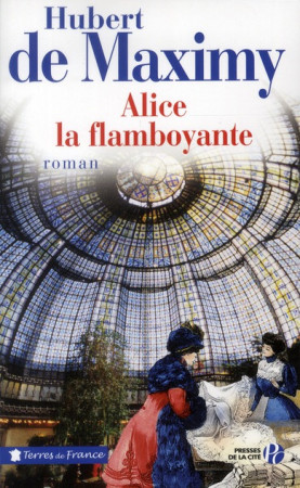 ALICE LA FLAMBOYANTE - MAXIMY HUBERT DE - PRESSES CITE