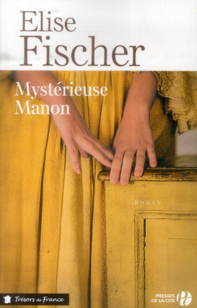 MYSTERIEUSE MANON - FISCHER ELISE - Presses de la Cité