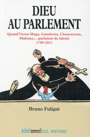 DIEU AU PARLEMENT - FULIGNI BRUNO - Omnibus