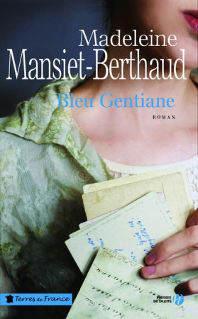 BLEU GENTIANE - MANSIET-BERTHAUD M. - Presses de la Cité