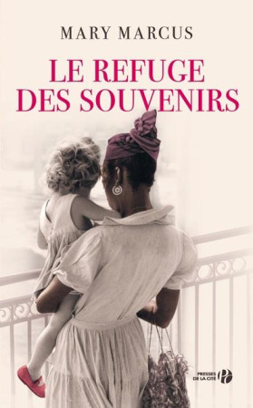 REFUGE DES SOUVENIRS - MARCUS MARY - PRESSES CITE