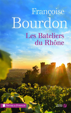 BATELIERS DU RHONE - BOURDON FRANCOISE - Presses de la Cité