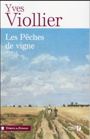 PECHES DE VIGNE (LES) - VIOLLIER YVES - Presses de la Cité