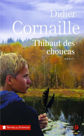 THIBAUT DES CHOUCAS - CORNAILLE DIDIER - PRESSES CITE