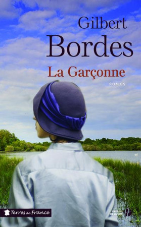 GARCONNE (LA) - BORDES GILBERT - PRESSES CITE