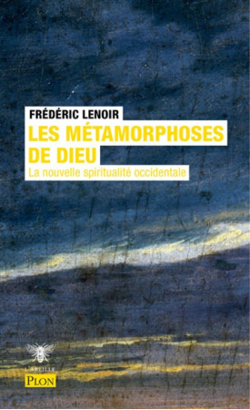 METAMORPHOSES DE DIEU (LES) - LENOIR FREDERIC - PLON