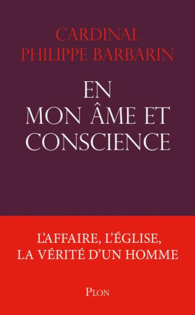 MON AME ET CONSCIENCE - CARDINAL PHILIPPE BARBARIN - PLON