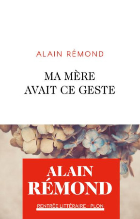 MA  MERE AVAIT CE GESTE - REMOND ALAIN - PLON