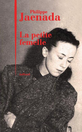 PETITE FEMELLE - JAENADA PHILIPPE - Julliard