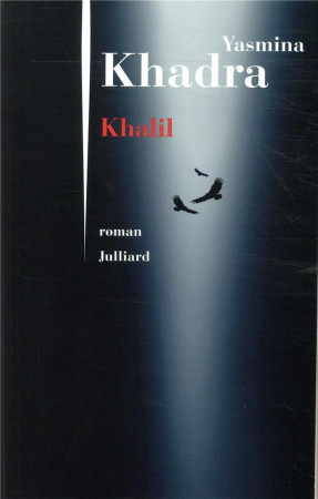 KHALIL - KHADRA YASMINA - JULLIARD