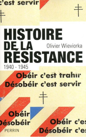 HISTOIRE DE LA RESISTANCE - WIEVIORKA OLIVIER - Perrin