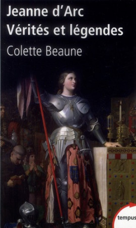 JEANNE D-ARC  VERITES ET LEGENDES - BEAUNE COLETTE - PERRIN