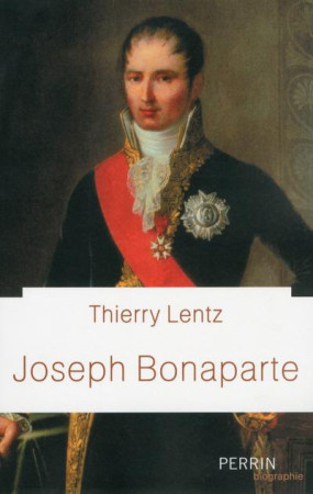 JOSEPH BONAPARTE - LENTZ THIERRY - Perrin