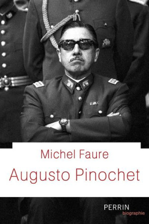 AUGUSTO PINOCHET - FAURE MICHEL - PERRIN