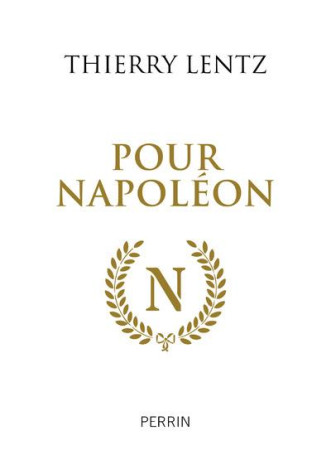 POUR NAPOLEON - LENTZ THIERRY - PERRIN