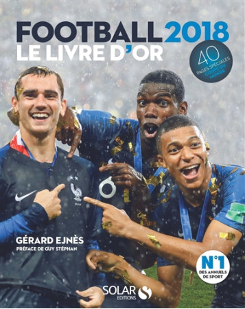 LIVRE D-OR DU FOOTBALL 2018 - EJNES GERARD - SOLAR