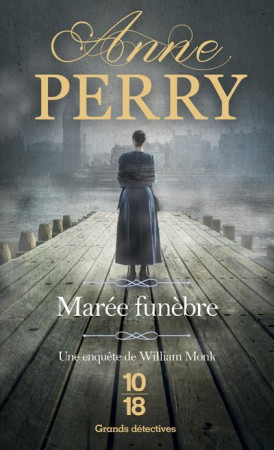 MAREE FUNEBRE - UNE ENQUETE DE WILLIAM MONKE - PERRY ANNE - 10 X 18