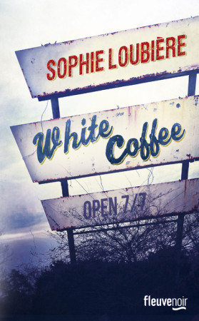 WHITE COFFEE - Sophie Loubière - FLEUVE EDITIONS