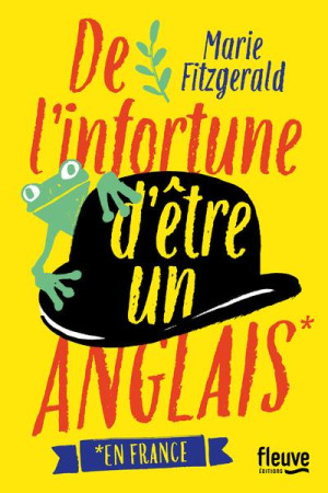 DE L-INFORTUNE D-ETRE UN ANGLAIS (EN FRANCE) - FITZGERALD MARIE - FLEUVE NOIR