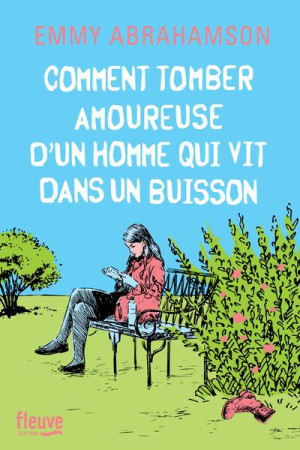 COMMENT TOMBER AMOUREUSE D-UN HOMME QUI VIT DANS UN BUISSON - ABRAHAMSON EMMY - FLEUVE NOIR