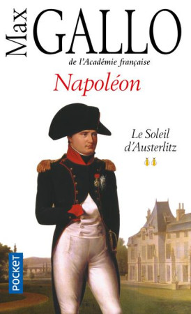 NAPOLEON - TOME 2 LE SOLEIL D-AUSTERLITZ - GALLO MAX - POCKET