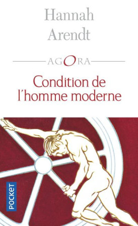 CONDITION DE L-HOMME MODERNE - ARENDT HANNAH - POCKET