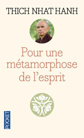 POUR UNE METAMORPHOSE DE L-ESPRIT - NHAT HANH THICH - POCKET