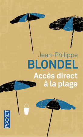 ACCES DIRECT A LA PLAGE - BLONDEL JEAN-PHILIPP - POCKET