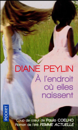 A L-ENDROIT OU ELLES NAISSENT - PEYLIN DIANE - POCKET