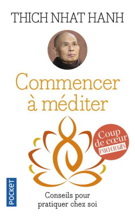 COMMENCER A MEDITER - NHAT HANH THICH - Pocket