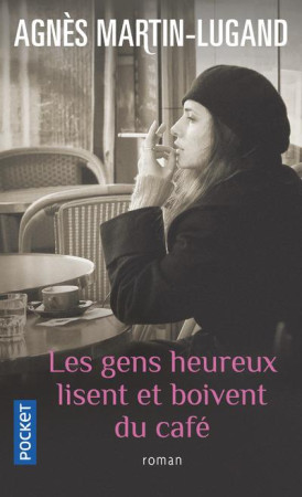 GENS HEUREUX LISENT ET BOIVENT DU CAFE - MARTIN-LUGAND AGNES - Pocket