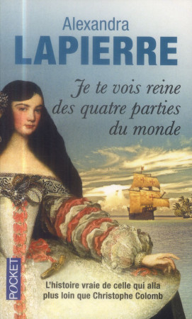 JE TE VOIS REINE DES QUATRE PARTIES DU MONDE - LAPIERRE ALEXANDRA - Pocket