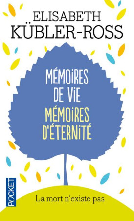 MEMOIRES DE VIE MEMOIRES D-ETERNITE - KUBLER-ROSS ELISABET - Pocket