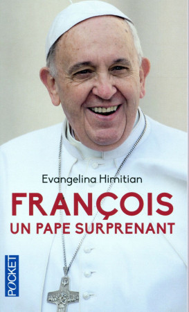 FRANCOIS, UN PAPE SURPRENANT - HIMITIAN EVANGELINA - Pocket