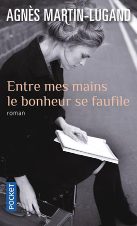 ENTRE MES MAINS LE BONHEUR SE FAUFILE - MARTIN-LUGAND AGNES - Pocket