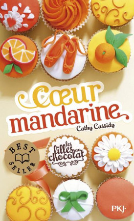 FILLES AU CHOCOLAT - TOME 3 COEUR MANDARINE - CASSIDY CATHY - Pocket jeunesse