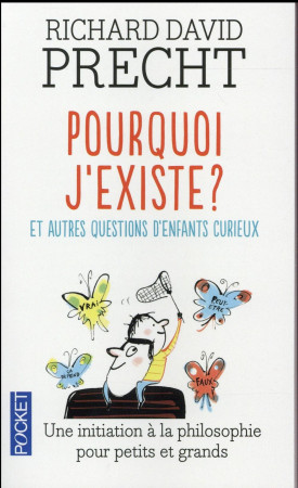 POURQUOI J-EXISTE ? - PRECHT RICHARD DAVID - Pocket