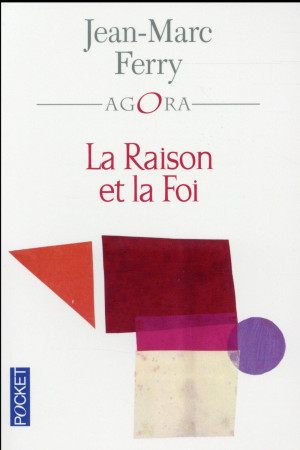 LA RAISON ET LA FOI - FERRY JEAN-MARC - Pocket