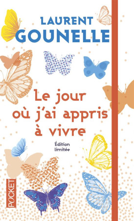 JOUR OU J-AI APPRIS A VIVRE - COLLECTOR - GOUNELLE LAURENT - Pocket