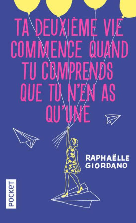 TA DEUXIEME VIE COMMENCE QUAND TU COMPRENDS QUE TU N-EN AS QU-UNE - COLLECTOR - GIORDANO RAPHAELLE - Pocket