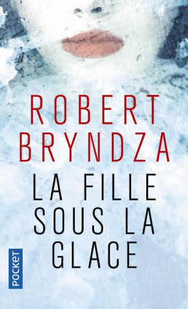 FILLE SOUS LA GLACE - BRYNDZA ROBERT - NC