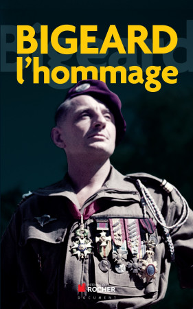 BIGEARD L'HOMMAGE -   - DU ROCHER