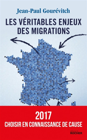 VERITABLES ENJEUX DES MIGRATIONS - GOUREVITCH JEAN-PAUL - Rocher