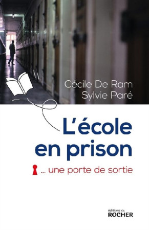 ECOLE EN PRISON, UNE PORTE DE SORTIE - GOBY VALENTINE - Rocher