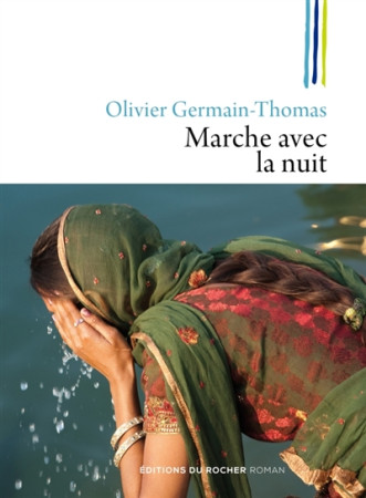 MARCHE AVEC LA NUIT - GERMAIN-THOMAS O. - Rocher