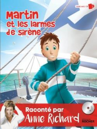 MARTIN ET LES LARMES DES SIRENES - RICHARD ANNE - Rocher