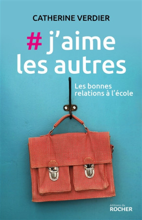 #J-AIME LES AUTRES - VERDIER CATHERINE - Rocher