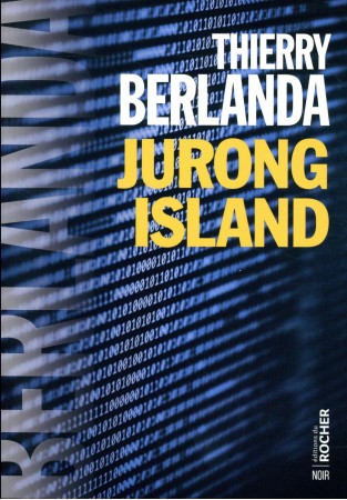 JURONG ISLAND - BERLANDA THIERRY - DU ROCHER