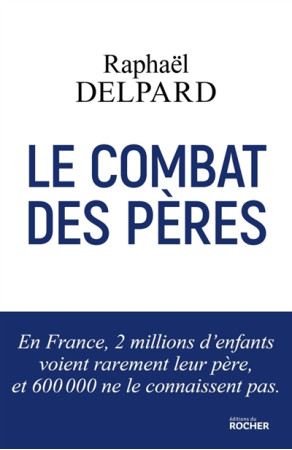 COMBAT DES PERES - DELPARD RAPHAEL - DU ROCHER