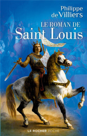 ROMAN DE SAINT LOUIS - DE VILLIERS PHILIPPE - DU ROCHER